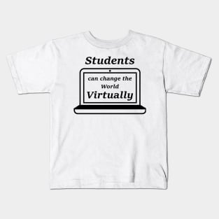 Student can change the world virtually Kids T-Shirt